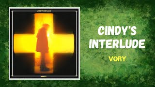 Vory  Cindys Interlude Lyrics [upl. by Meng]