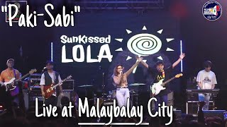 quotPakiSabiquot by SunKissed Lola Full Song Live at Malaybalay City Bukidnon [upl. by Snyder146]