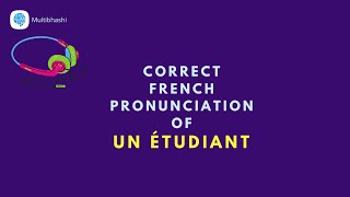 How to pronounce Un Étudiant A Student in French  French Pronunciation [upl. by Annaitsirk]