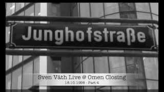 Sven Väth Live  Omen Closing 18101998  part 4 [upl. by Eceerehs]