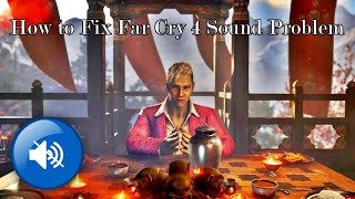 How To Fix Far Cry 4 Sound Problem [upl. by Auqkinahs]