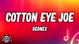 Rednex  Cotton Eye Joe Lyrics [upl. by Akemad871]