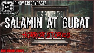 SALAMIN AT GUBAT HORROR STORIES  True Horror Stories  Pinoy Creepypasta [upl. by Angel77]