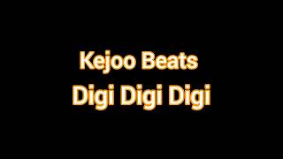 Kejoo Beats  Digi Digi Digi [upl. by Nogas309]