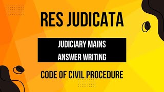 RES Judicata  CPC  Mains Answer writing  Judiciary exam [upl. by Aelam]