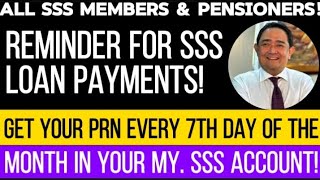 ✅TO ALL SSS MEMBERS AND PENSIONERS REMINDER FOR SSS LOAN PAYMENTS GET YOUR PRN EVERY 7TH DAY OF [upl. by Chapen]