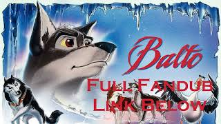 Balto  Full Fandub LINK IN THE DESCRIPTION BELOW [upl. by Atteniuq]