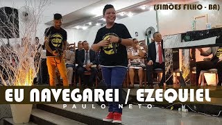 Paulo Neto  Eu Navegarei  Ezequiel  Simões Filho Ba  COVER [upl. by Enywad]