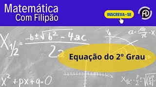 Equação do 2° Grau  Fórmula de Bhaskara [upl. by Jasmin]