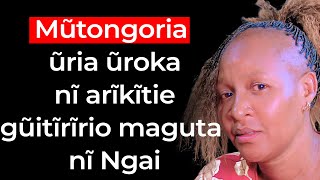 Mũtongoria ũria ũroka nĩarĩkĩtie gũitĩrĩrio maguta nĩ Ngai  Esther Waithera [upl. by Nabroc]