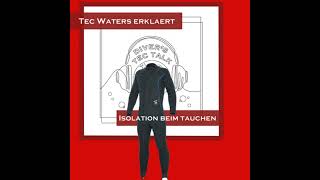 Folge 4 Tec Waters erklärt Isolation beim Tauchen [upl. by Nicks374]