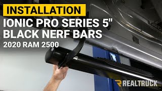 How to Install Ionic Pro Series 5quot Black Nerf Bars on a 2020 Ram 2500 Crew Cab [upl. by Dorlisa]