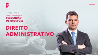 1ª Fase  OAB 41  Intensivo de Resolução de Questões  Direito Administrativo [upl. by Kare100]