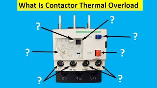 What is contactor overload relay  thermal overload explained [upl. by Eeslehc]