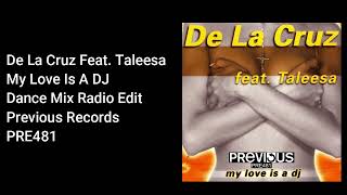 De La Cruz Feat Taleesa  My Love Is A DJ  Official Audio [upl. by Honig]