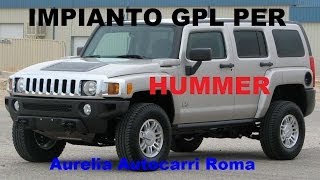 Hummer H3 con impianto GPL Aurelia Autocarri Roma [upl. by Medor]