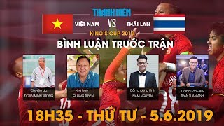 King’s Cup Việt Nam vs Thái Lan  Bình luận trước trận [upl. by Gildus]