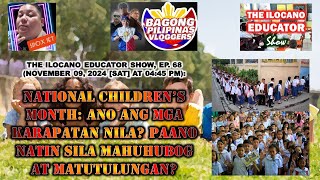 TIES EP 68  NATL CHILDREN’S MO ANO ANG MGA KARAPATAN NILA PAANO MAHUHUBOG AT MATUTULUNGAN [upl. by Siro]