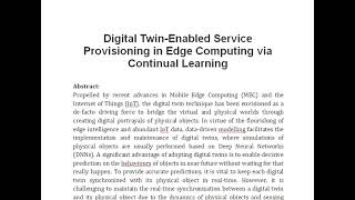 Digital Twin Enabled Service Provisioning in Edge Computing via Continual Learning [upl. by Daggna487]