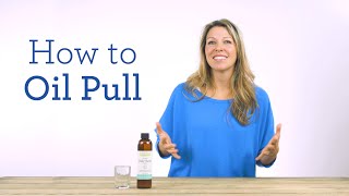 How to Do Oil Pulling  Instructions amp Benefits [upl. by Nosliw]