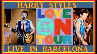 HARRY STYLES  LOVE ON TOUR 2023  LIVE IN BARCELONA SPAIN HIGH QUALITY [upl. by Eph76]