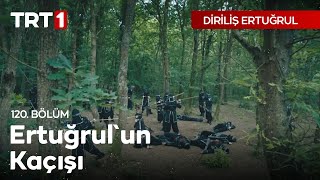 Diriliş Ertuğrul 120 Bölüm  Ertuğrulun Kaçışı [upl. by Chiou]