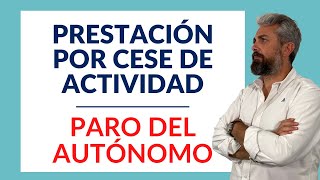 📢 PARO DEL AUTÓNOMO  PRESTACIÓN POR CESE DE ACTIVIDAD [upl. by Walford]