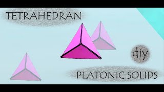 How to make Tetrahedron solid platonic solid 5 platonic solids tetrahedron model  3d Shapes [upl. by Zoeller]