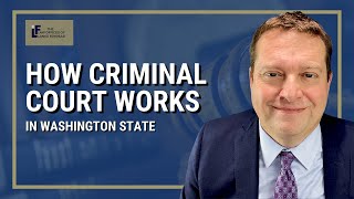 How Criminal Court Works Washington State [upl. by Adama]