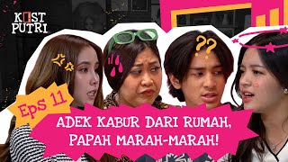 KOSTPUTRI EP 11 KENZY KABUR DARI RUMAH MALAH MANJAMANJA SAMA BOIYEN ECA JADI KEBAWABAWA [upl. by Giesecke]