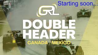 GRL Div 6 Round 3 Canada amp Mexico GP Double Header [upl. by Aenit113]