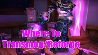 Where To Transmog  Reforge  Molten WoW Cata 434 [upl. by Cadmar]