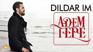 Adem Tepe  Dildarim Official Video [upl. by Dnomyar]