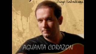 Diego Sabattini  Aguanta corazon [upl. by Tamarah]