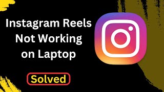 Fix Instagram Reels is Not Working Not Opening on LaptopPC [upl. by Noda399]