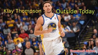 Klay Thompson 2018 Highlights  quotOutside Todayquot [upl. by Allesiram267]