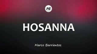 HOSANNA  Marco Barrientos Letra [upl. by Eerhs]