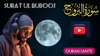 85shrat ul burooj with Urdu translation Peaceful sound of the heart quran santr قرآن سنٹر [upl. by Senalda859]