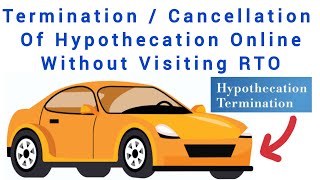 Termination of Hypothecation or Cancellation of Hypothecation of a Vehicle Online [upl. by Annailuj927]