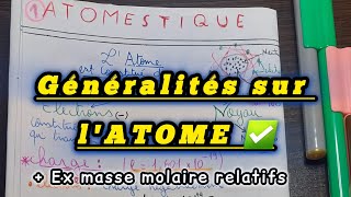 Atomistique S1  Généralités sur lAtome ⚛️ et Masse atomique relatifs ✅️ [upl. by Idnahk152]