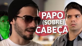 PAPO SOBRE CABEÇA  PARAFERNALHA [upl. by Stratton]