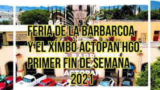 FERIA DE LA BARBACOA Y EL XÍMBÓ ACTOPAN HIDALGO  2021 [upl. by Nodnas362]