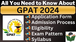 GPAT 2024 Complete Details Application Form Dates Eligibility Syllabus Pattern Admit Card [upl. by Summers]