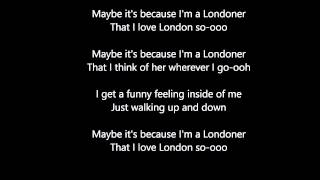 Maybe Its Because Im A Londoner Lyrics [upl. by Bertelli240]