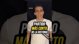 ¿CUÁL FUE EL PARTIDO que MENOS DURO en la HISTORIA del FUTBOL   SHORTS FIFA [upl. by Kienan973]