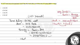 A \12 HP\ motor has to be operated \8\ hoursday How much will it cost at the rate of \50\ [upl. by Horatia]