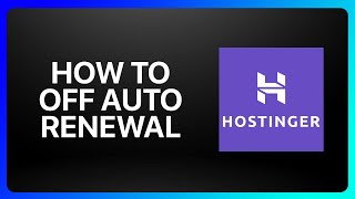 How To Off Auto Renewal In Hostinger Tutorial [upl. by Anjali]