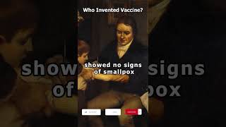 Who Invented Vaccine  History of Vaccine  Dr Edward Jenner [upl. by Gamages613]