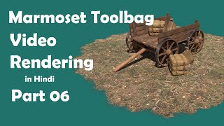 Marmoset Toolbag In Hindi  Part 06  Render Video and Settings [upl. by Conners225]