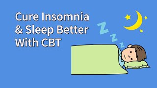 CBT For Insomnia How To Sleep Better and Cure Insomnia [upl. by Guevara]